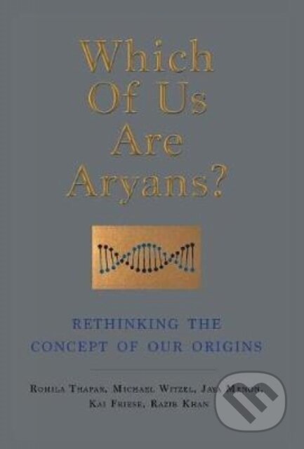 Kniha: Which of Us are Aryans? (Romila Thapar). , 2018 Kniha: Which of Us are Aryans? (Romila Thapar). , 2018