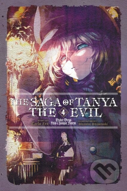 Kniha: The Saga of Tanya the Evil, Vol. 4 (light novel) (Carlo Zen a Shinobu Shinotsuki). Yen Press, 2018 Kniha: The Saga of Tanya the Evil, Vol. 4 (light novel) (Carlo Zen a Shinobu Shinotsuki). Yen Press, 2018