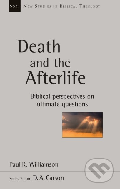 Kniha: Death and the Afterlife (Paul R. Williamson). Apollo, 2017 Kniha: Death and the Afterlife (Paul R. Williamson). Apollo, 2017