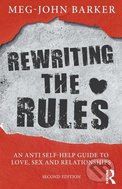 Kniha: Rewriting the Rules (Meg-John Barker). Routledge, 2018 Kniha: Rewriting the Rules (Meg-John Barker). Routledge, 2018