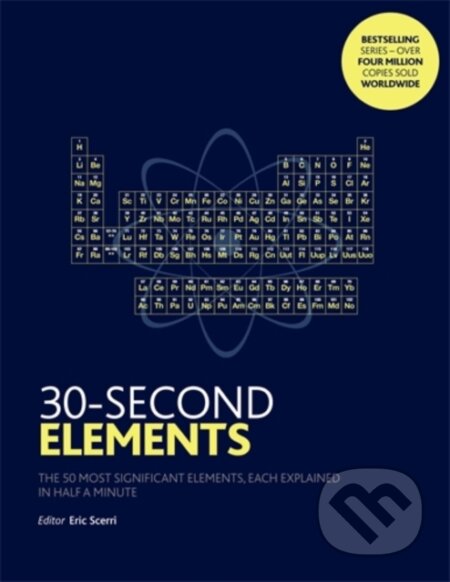 Kniha: 30-Second Elements (Eric Scerri). Icon Books, 2018 Kniha: 30-Second Elements (Eric Scerri). Icon Books, 2018