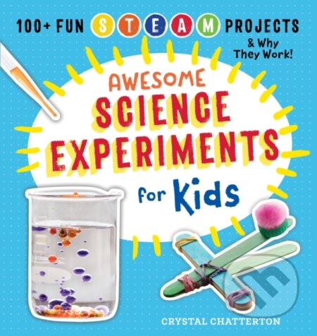 Kniha: Awesome Science Experiments for Kids (Chatterton Crystal). Callisto Kids, 2018 Kniha: Awesome Science Experiments for Kids (Chatterton Crystal). Callisto Kids, 2018