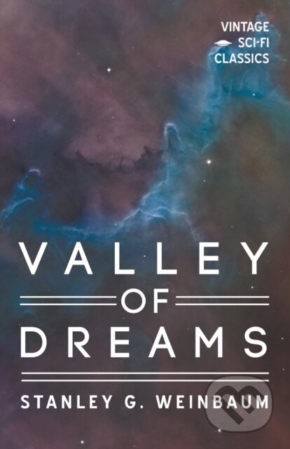 Kniha: Valley of Dreams (Stanley G. Weinbaum). Read Books, 2018 Kniha: Valley of Dreams (Stanley G. Weinbaum). Read Books, 2018