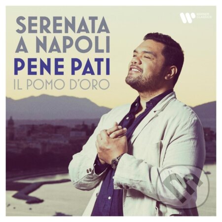 Hudobné CD: Pene Pati, Il Pomo D´Oro: Serenata A Napoli (Warner Music). Warner Music, 2025 Hudobné CD: Pene Pati, Il Pomo D´Oro: Serenata A Napoli (Warner Music). Warner Music, 2025