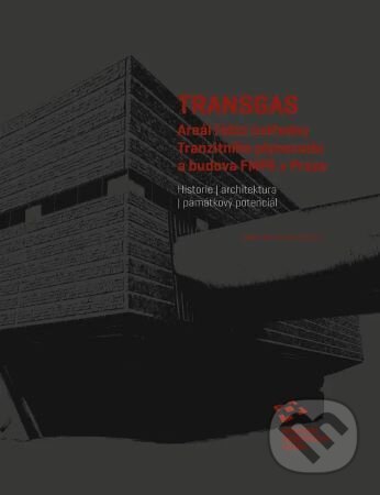 Kniha: Transgas (Naďa Goryczková). Národní památkový ústav, 2026 Kniha: Transgas (Naďa Goryczková). Národní památkový ústav, 2026
