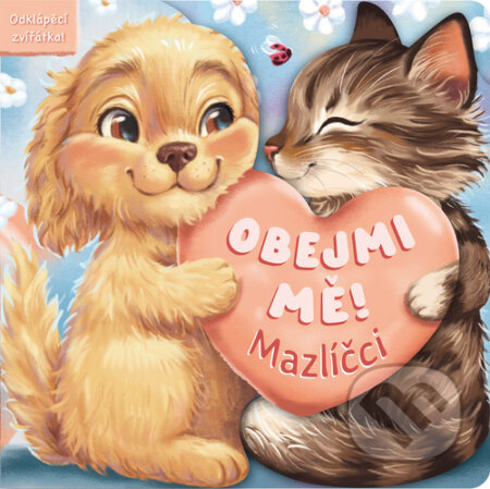Kniha: Obejmi mě! - Mazlíčci (Rebo). Rebo, 2026 Kniha: Obejmi mě! - Mazlíčci (Rebo). Rebo, 2026