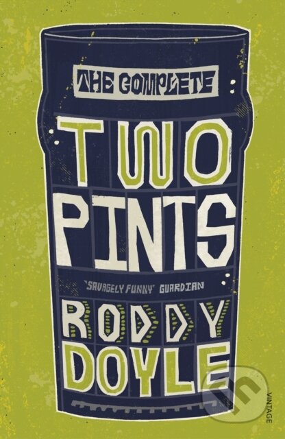 Kniha: The Complete Two Pints (Roddy Doyle). Vintage, 2021 Kniha: The Complete Two Pints (Roddy Doyle). Vintage, 2021