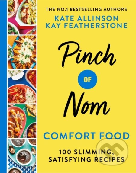 Kniha: Pinch of Nom Comfort Food (Kate Allinson a Kay Allinson). Bluebird, 2021 Kniha: Pinch of Nom Comfort Food (Kate Allinson a Kay Allinson). Bluebird, 2021