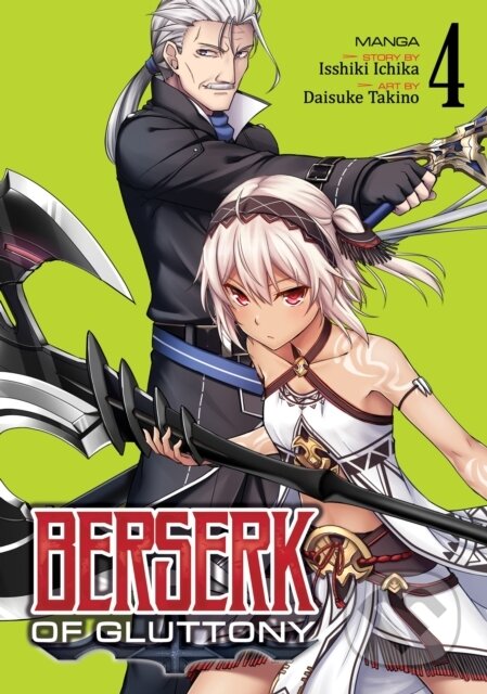Kniha: Berserk of Gluttony (Manga) Vol. 4 (Isshiki Ichika). Seven Seas, 2021 Kniha: Berserk of Gluttony (Manga) Vol. 4 (Isshiki Ichika). Seven Seas, 2021