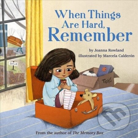 Kniha: When Things Are Hard, Remember (Joanna Rowland). Forpress, 2021 Kniha: When Things Are Hard, Remember (Joanna Rowland). Forpress, 2021