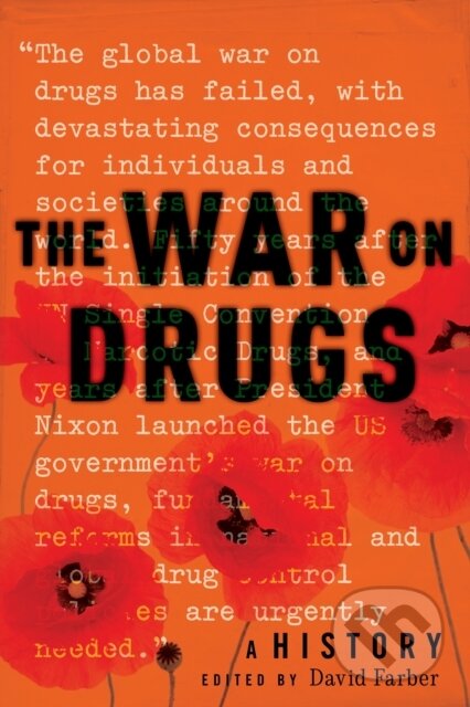 Kniha: The War on Drugs (David Farber). New York University Press, 2021 Kniha: The War on Drugs (David Farber). New York University Press, 2021