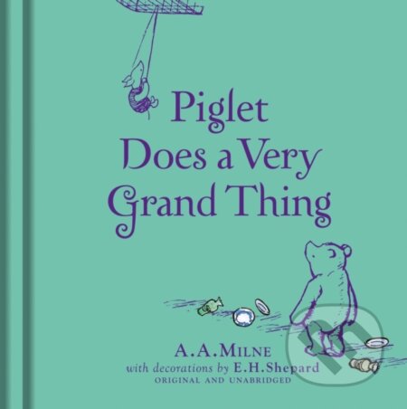 Kniha: Winnie-the-Pooh: Piglet Does a Very Grand Thing (A. A. Milne). Farshore, 2017 Kniha: Winnie-the-Pooh: Piglet Does a Very Grand Thing (A. A. Milne). Farshore, 2017