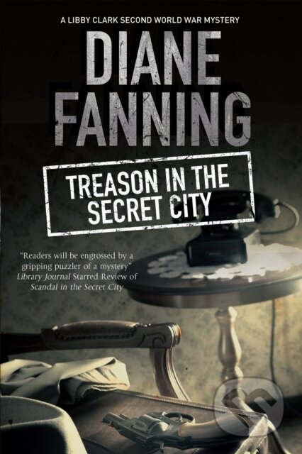 Kniha: Treason in the Secret City (Diane Fanning). , 2017 Kniha: Treason in the Secret City (Diane Fanning). , 2017