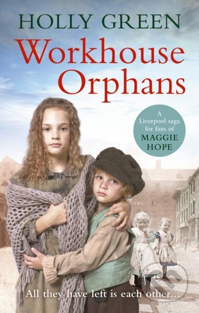 Kniha: Workhouse Orphans (Holly Green). Ebury Publishing, 2017 Kniha: Workhouse Orphans (Holly Green). Ebury Publishing, 2017