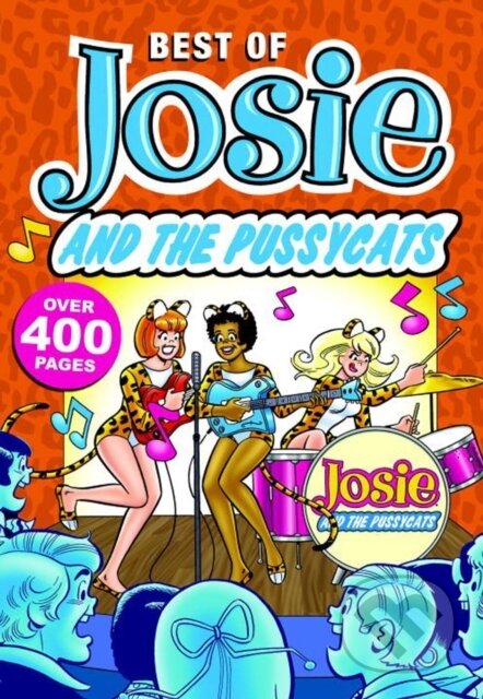 Kniha: The Best of Josie and the Pussycats (Archie Superstars). Archie Comics, 2017 Kniha: The Best of Josie and the Pussycats (Archie Superstars). Archie Comics, 2017