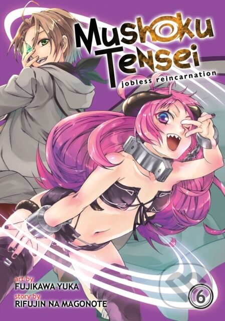 Kniha: Mushoku Tensei: Jobless Reincarnation Vol. 6 (Rifujin Na Magonote). Seven Seas, 2017 Kniha: Mushoku Tensei: Jobless Reincarnation Vol. 6 (Rifujin Na Magonote). Seven Seas, 2017