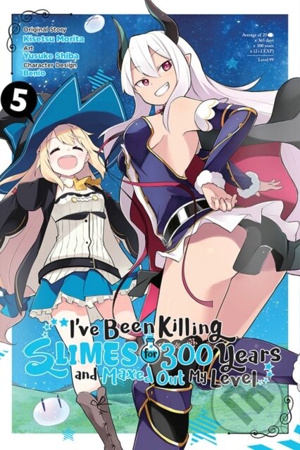 Kniha: I've Been Killing Slimes for 300 Years and Maxed Out My Level, Vol. 5 (manga) (Benio Benio, Yusuke Shiba, Kisetsu Morita a Jasmine Bernhardt). Yen Press, 2021 Kniha: I've Been Killing Slimes for 300 Years and Maxed Out My Level, Vol. 5 (manga) (Benio Benio, Yusuke Shiba, Kisetsu Morita a Jasmine Bernhardt). Yen Press, 2021