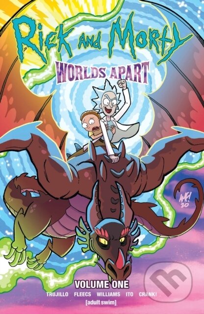 Kniha: Rick and Morty: Worlds Apart (Josh Trujillo). Oni Press, 2021 Kniha: Rick and Morty: Worlds Apart (Josh Trujillo). Oni Press, 2021