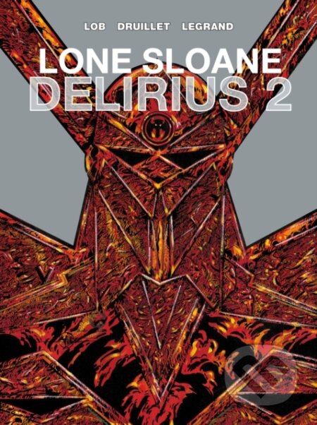 Kniha: Lone Sloane (Jacques Lob). , 2021 Kniha: Lone Sloane (Jacques Lob). , 2021