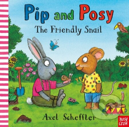Kniha: Pip and Posy: The Friendly Snail (Camilla Reid). Nosy Crow, 2021 Kniha: Pip and Posy: The Friendly Snail (Camilla Reid). Nosy Crow, 2021