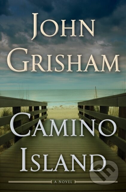 Kniha: Camino Island (John Grisham). Doubleday, 2017 Kniha: Camino Island (John Grisham). Doubleday, 2017