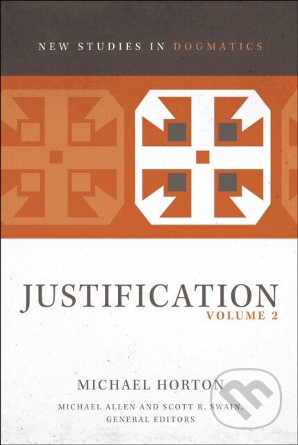 Kniha: Justification, Volume 2 (Allen Swain Horton). , 2018 Kniha: Justification, Volume 2 (Allen Swain Horton). , 2018