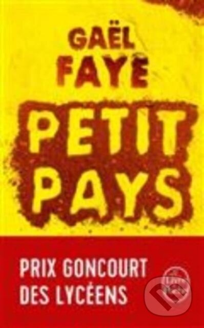 Kniha: Petit pays (Faye Gael). Le Livre De Poche, 2017 Kniha: Petit pays (Faye Gael). Le Livre De Poche, 2017
