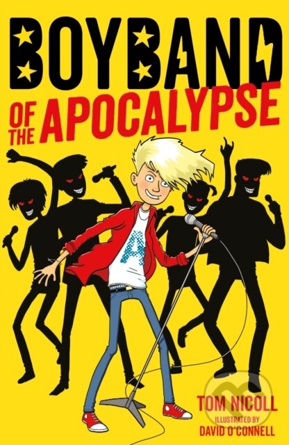 Kniha: Boyband of the Apocalypse (Tom Nicoll). , 2017 Kniha: Boyband of the Apocalypse (Tom Nicoll). , 2017