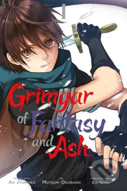 Kniha: Grimgar of Fantasy and Ash, Vol. 1 (Manga) (Ao Jyumonji a Mutsumi Okuhashi). Yen Press, 2017 Kniha: Grimgar of Fantasy and Ash, Vol. 1 (Manga) (Ao Jyumonji a Mutsumi Okuhashi). Yen Press, 2017