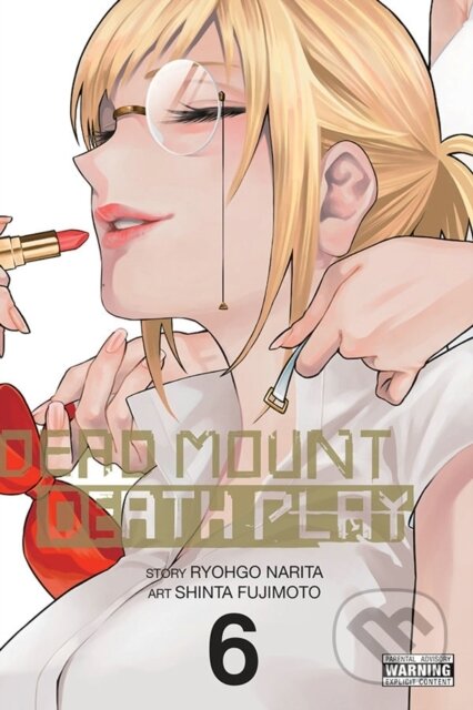 Kniha: Dead Mount Death Play, Vol. 6 (Ryohgo Narita a Shinta Fujimoto). Yen Press, 2021 Kniha: Dead Mount Death Play, Vol. 6 (Ryohgo Narita a Shinta Fujimoto). Yen Press, 2021