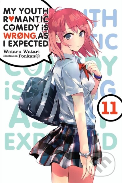 Kniha: My Youth Romantic Comedy Is Wrong, As I Expected, Vol. 11 (light novel) (Jennifer Ward, Wataru Watari a Ponkan 8). Yen Press, 2021 Kniha: My Youth Romantic Comedy Is Wrong, As I Expected, Vol. 11 (light novel) (Jennifer Ward, Wataru Watari a Ponkan 8). Yen Press, 2021