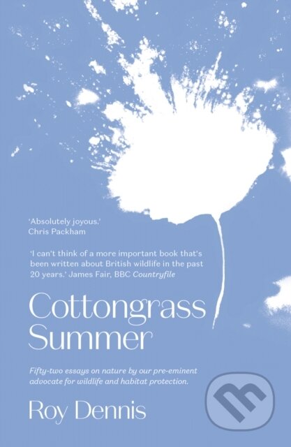 Kniha: Cottongrass Summer (Roy Dennis). Saraband, 2020 Kniha: Cottongrass Summer (Roy Dennis). Saraband, 2020
