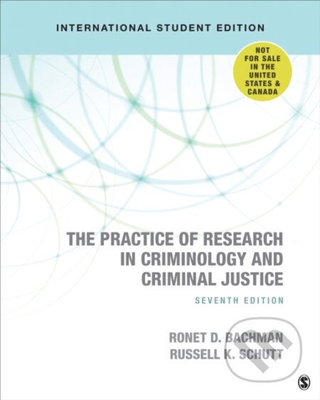 Kniha: The Practice of Research in Criminology and Criminal Justice - International Student Edition (Ronet D. Bachman a Russell K. Schutt). Sage Publications, 2019 Kniha: The Practice of Research in Criminology and Criminal Justice - International Student Edition (Ronet D. Bachman a Russell K. Schutt). Sage Publications, 2019