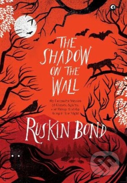 Kniha: The Shadow on the Wall (Ruskin Bond). , 2021 Kniha: The Shadow on the Wall (Ruskin Bond). , 2021