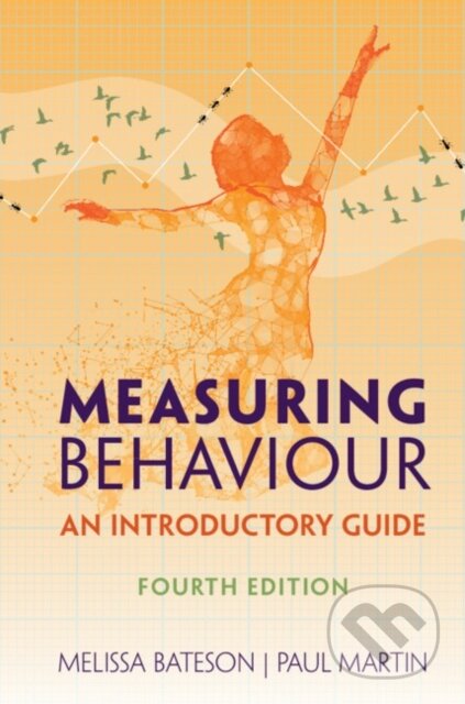 Kniha: Measuring Behaviour (Melissa Bateson a Paul Martin). Cambridge University Press, 2021 Kniha: Measuring Behaviour (Melissa Bateson a Paul Martin). Cambridge University Press, 2021
