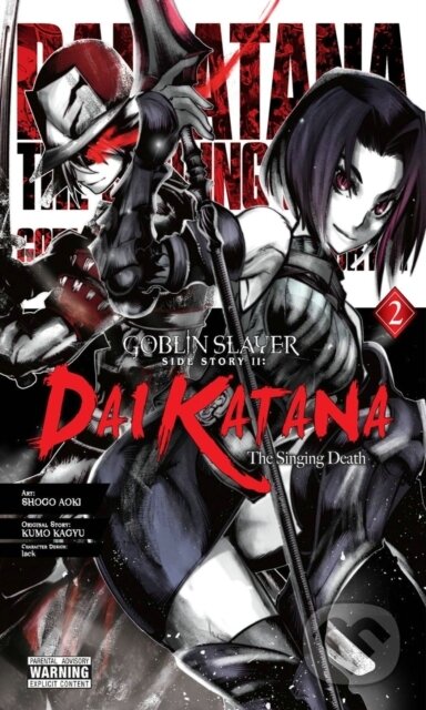 Kniha: Goblin Slayer Side Story II: Dai Katana, Vol. 2 (manga) (Bianca Pistillo, Shogo Aoki, Lack, Kumo Kagyu a Kevin Steinbach). Yen Press, 2021 Kniha: Goblin Slayer Side Story II: Dai Katana, Vol. 2 (manga) (Bianca Pistillo, Shogo Aoki, Lack, Kumo Kagyu a Kevin Steinbach). Yen Press, 2021
