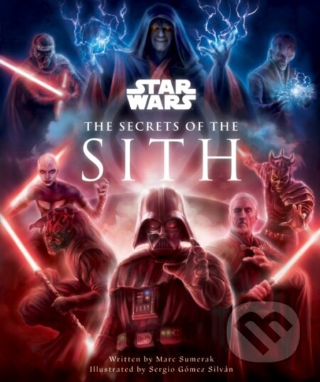 Kniha: Star Wars - Secrets of the Sith (Sumerak Marc). Titan Books, 2021 Kniha: Star Wars - Secrets of the Sith (Sumerak Marc). Titan Books, 2021