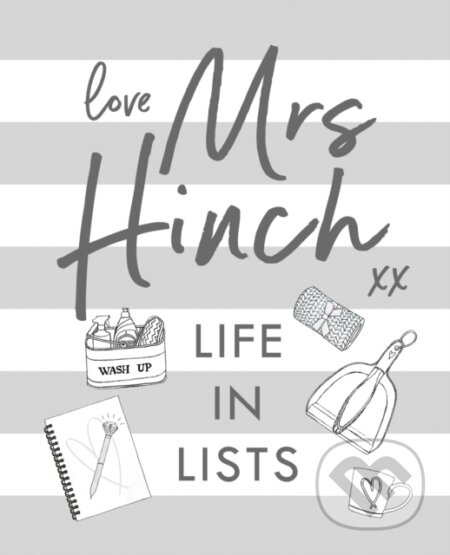 Kniha: Mrs Hinch: Life in Lists (Mrs Hinch). Michael Joseph, 2021 Kniha: Mrs Hinch: Life in Lists (Mrs Hinch). Michael Joseph, 2021