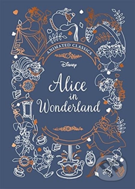 Kniha: Alice in Wonderland (Disney Animated Classics) (Sally Morgan). Vydavateľstvo sv. Bystríka, 2021 Kniha: Alice in Wonderland (Disney Animated Classics) (Sally Morgan). Vydavateľstvo sv. Bystríka, 2021