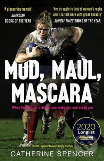 Kniha: Mud, Maul, Mascara (Catherine Spencer). Unbound, 2021 Kniha: Mud, Maul, Mascara (Catherine Spencer). Unbound, 2021