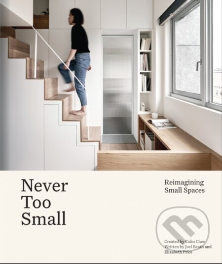 Kniha: Never Too Small (Elizabeth Price a Joel Beath). Smith Street Books, 2021 Kniha: Never Too Small (Elizabeth Price a Joel Beath). Smith Street Books, 2021