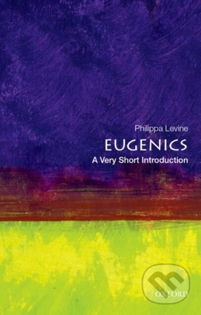 Kniha: Eugenics (Philippa Levine). Oxford University Press, 2017 Kniha: Eugenics (Philippa Levine). Oxford University Press, 2017