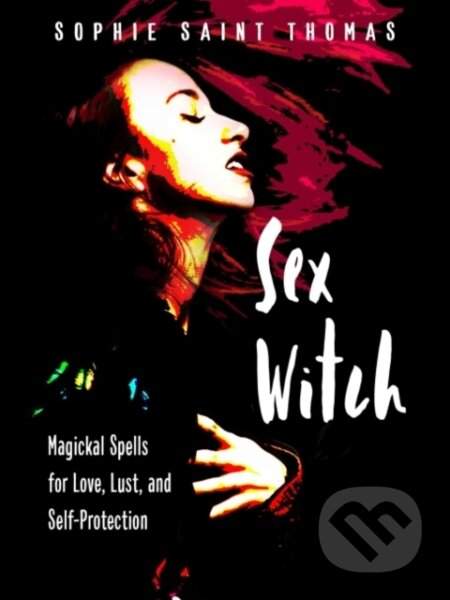 Kniha: Sex Witch (Sophie Saint Thomas). , 2021 Kniha: Sex Witch (Sophie Saint Thomas). , 2021
