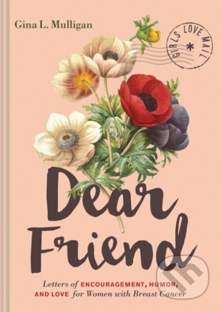 Kniha: Dear Friend (Gina Mulligan). Chronicle Books, 2017 Kniha: Dear Friend (Gina Mulligan). Chronicle Books, 2017