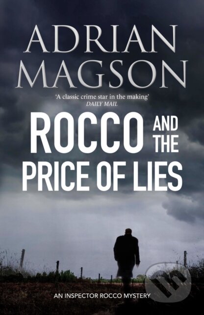 Kniha: Rocco and the Price of Lies (Adrian Magson). Canelo, 2021 Kniha: Rocco and the Price of Lies (Adrian Magson). Canelo, 2021