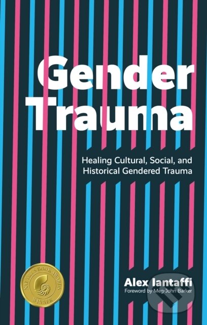 Kniha: Gender Trauma (Alex Iantaffi). Jessica Kingsley, 2020 Kniha: Gender Trauma (Alex Iantaffi). Jessica Kingsley, 2020