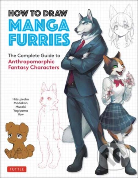 Kniha: How to Draw Manga Furries (Hitsujirobo, Yagiyama, Muraki a Madakan). Tuttle Publishing, 2021 Kniha: How to Draw Manga Furries (Hitsujirobo, Yagiyama, Muraki a Madakan). Tuttle Publishing, 2021