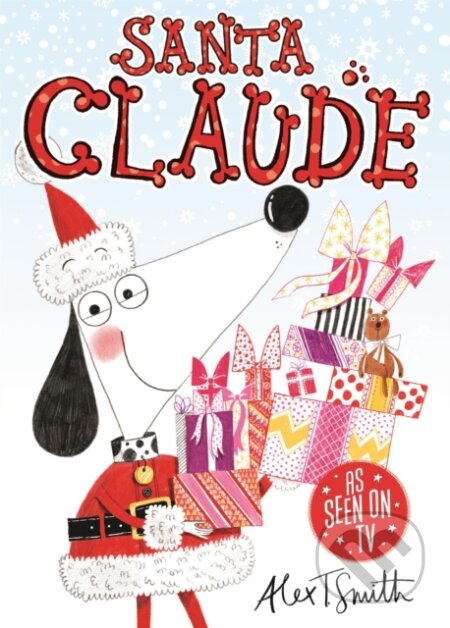 Kniha: Santa Claude (Alex T. Smith). Hodder Children's Books, 2017 Kniha: Santa Claude (Alex T. Smith). Hodder Children's Books, 2017