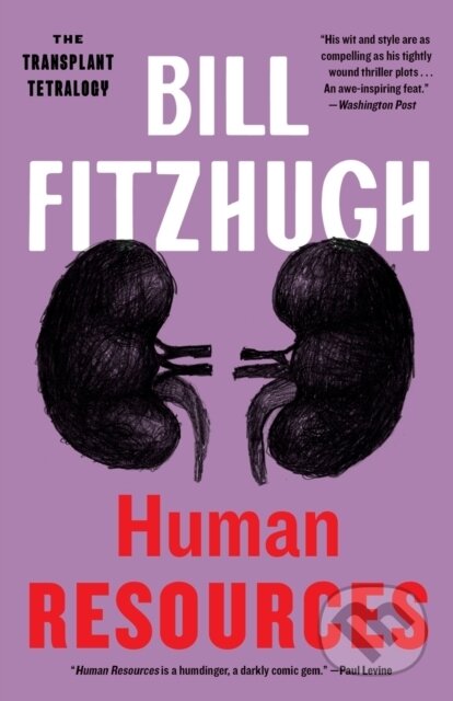 Kniha: Human Resources (Transplant Tetralogy) (Fitzhugh Bill). Farrago, 2021 Kniha: Human Resources (Transplant Tetralogy) (Fitzhugh Bill). Farrago, 2021