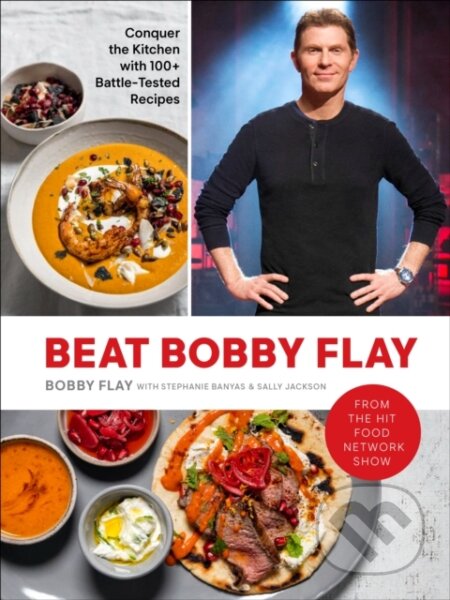 Kniha: Beat Bobby Flay (Bobby Flay a Sally Jackson). Clarkson Potter, 2021 Kniha: Beat Bobby Flay (Bobby Flay a Sally Jackson). Clarkson Potter, 2021